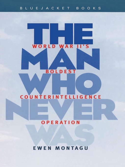 Title details for Man Who Never Was by Ewen Montagu - Available